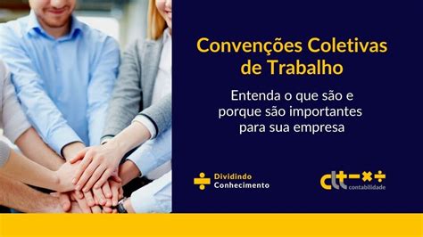 Convenções coletivas de trabalho (CCT) .